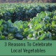 celebrate local vegetables